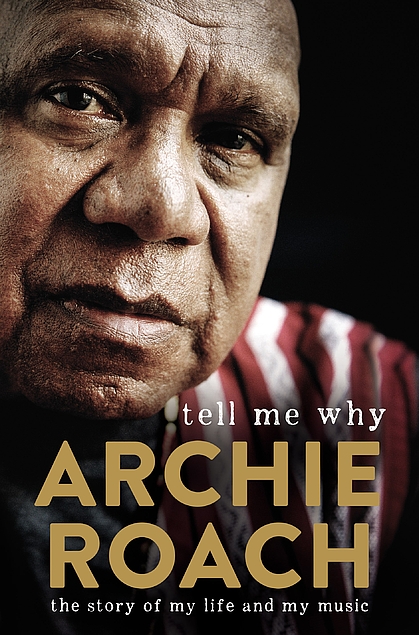 Archie Roach's Tell Me Why